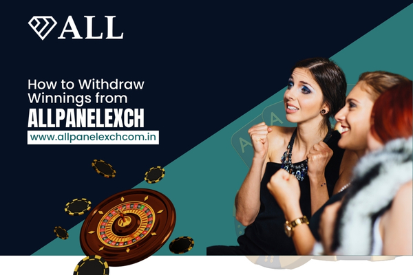 How to withdraw winnings from Allpanelexch step-by-step