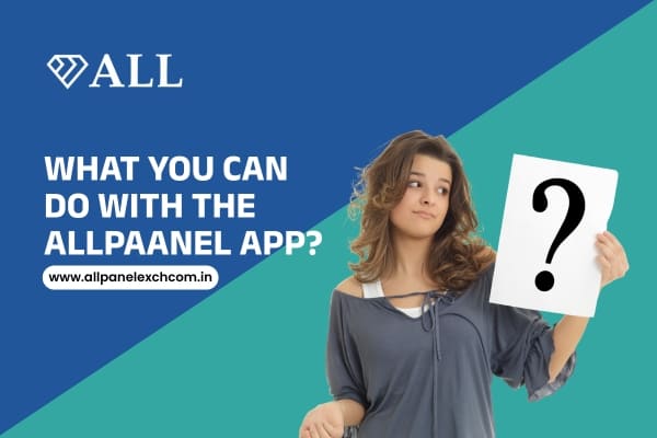 What You Can Do with the AllPaanel App?