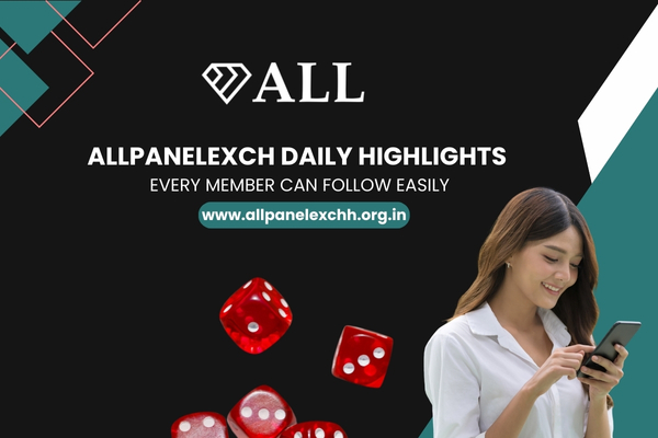 Allpanelexch Daily Highlights Every Member Can Follow Easily